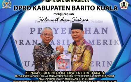 Ucapan Selamat DPRD Kepada Pemkab Batola Atas Opini WTP Kesembilan