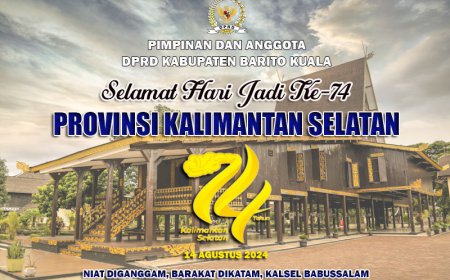 Pimpinan dan Anggota DPRD Batola Mengucapkan Selamat Hari Jadi ke-74 Kalsel