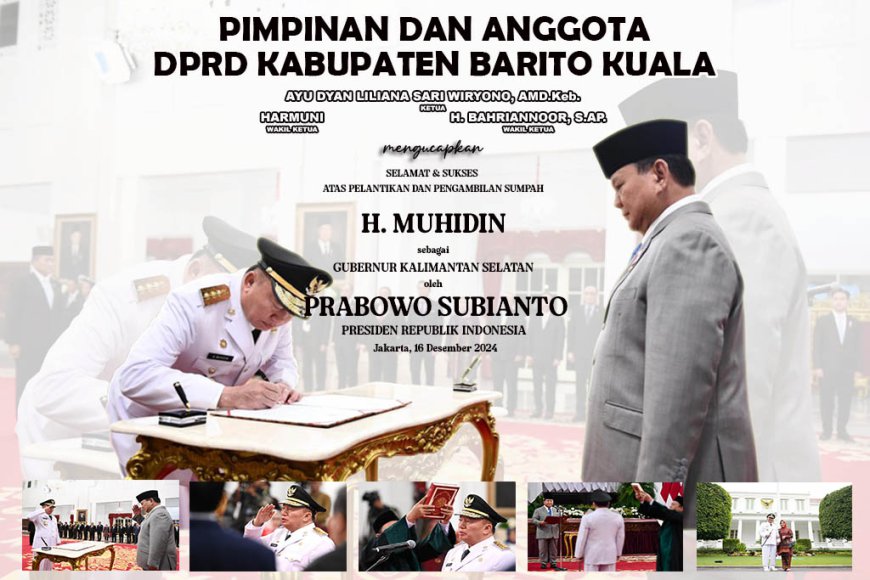DPRD Batola Mengucapkan Selamat Atas Pelantikan Muhidin Sebagai Gubernur Kalsel