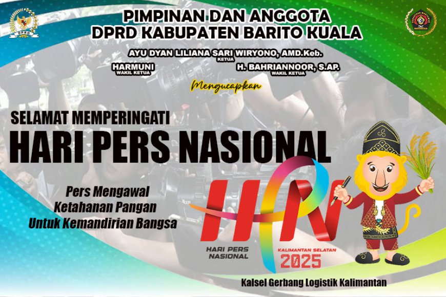 Pimpinan dan Anggota DPRD Batola Mengucapkan Selamat Hari Pers Nasional 2025